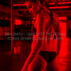 sam smith - unholy ft. kim petras(slowed+reverb)