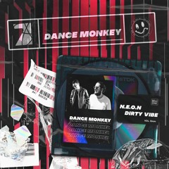 Dance Monkey (N.E.O.N & Dirty Vibe  Remix) [FREE DOWNLOAD]