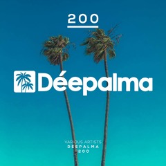 DÉEPALMA 200 (Incl. Sandy Rivera, Monkey Safari, Gorge, Dario D'Attis, Satin Jackets, T.Markakis)