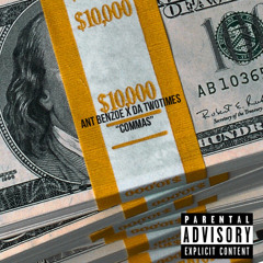 Ant Benzoe x Da Twotimes -“Commas”