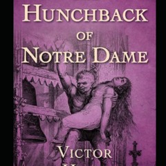 READ✔️DOWNLOAD❤️ The Hunchback of Notre Dame (illustrated Edition)