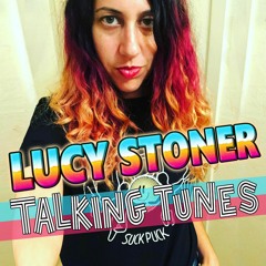 Talking Tunes with LUCY STONER.