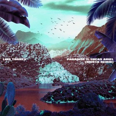 Luis Torres feat. Lucas Ariel - Paradise (MVRTK Remix)