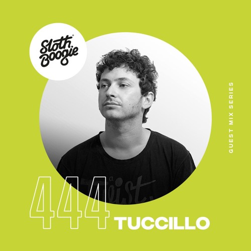 SlothBoogie Guestmix #444 - Tuccillo