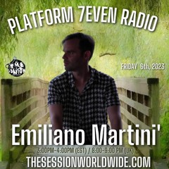 Platform 7even Radio Presents.. Emiliano Martini