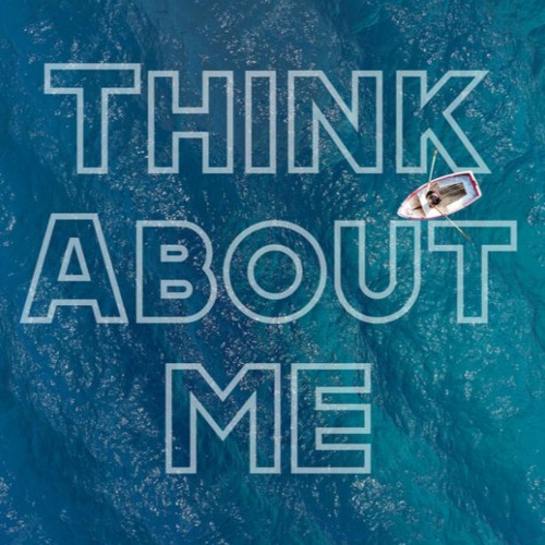 Think About Me