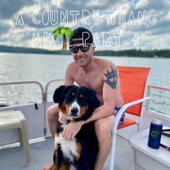 A COUNTRY THANG MIX 🤠 PART 4 (VOL.22)
