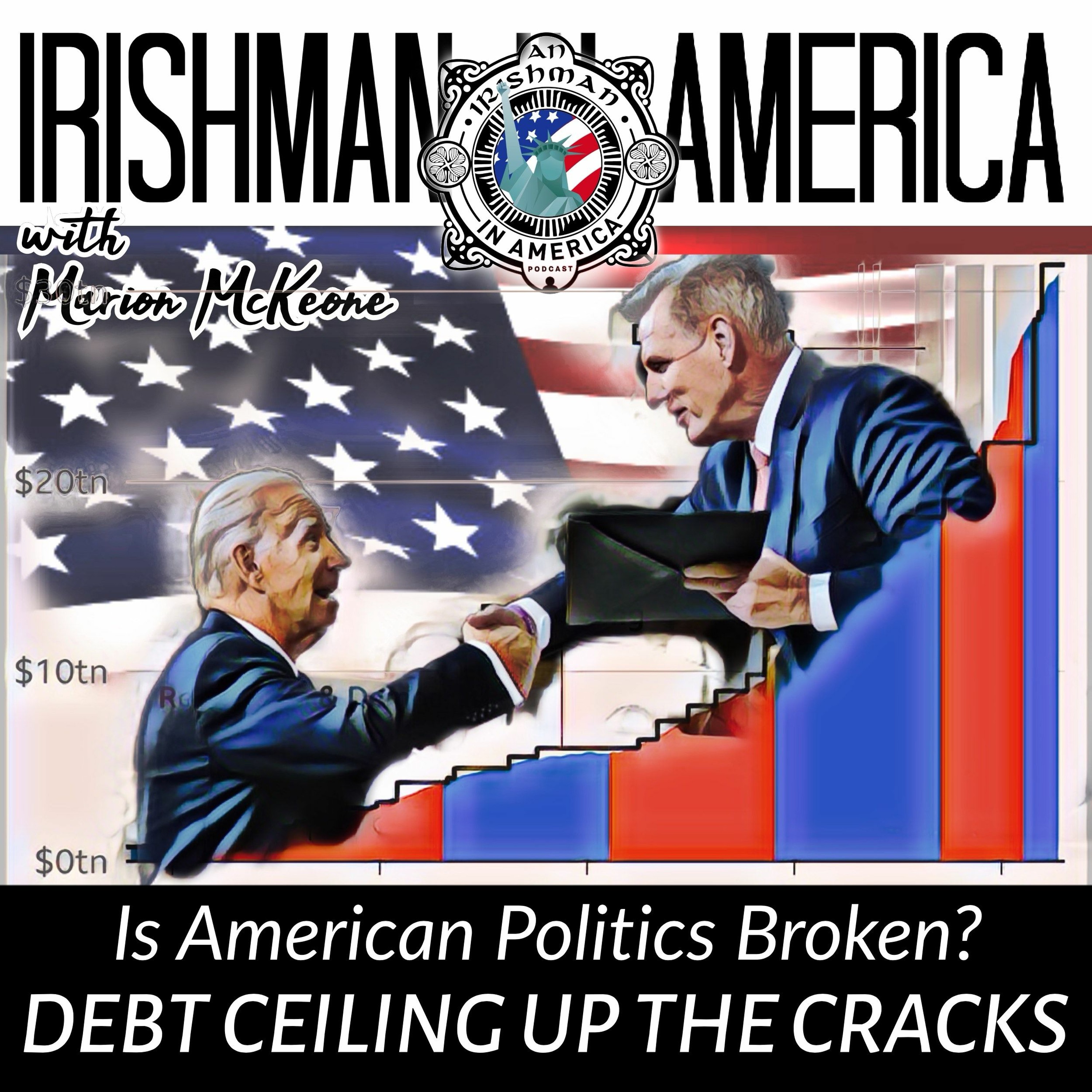 Irishman In America - Debt Ceiling Up The Cracks? Is American Politics Broken? episode artwork