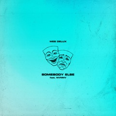 Somebody Else (feat. NVNNV)