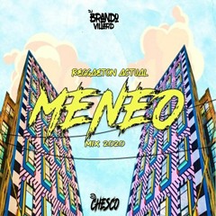 Meneo Mix - [Dj Brando V. & Dj Chesco]