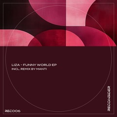 REC006: Liza - Funny World EP