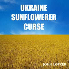 Ukraine Sunflower Curse