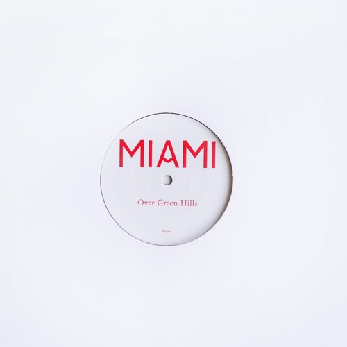 Miami - Over Green Hills (Touchy Mob Remix)