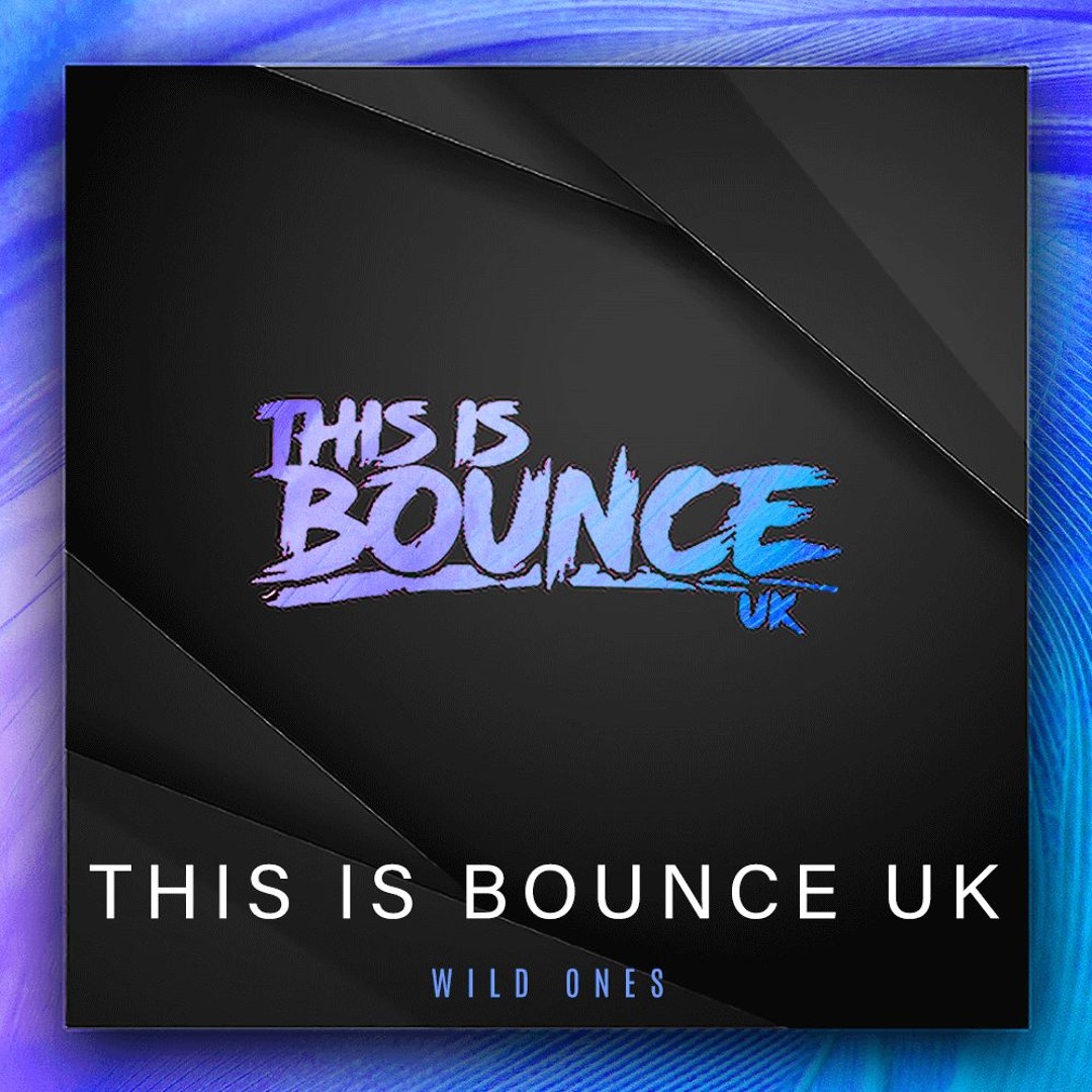 Stream This Is Bounce UK - Wild Ones by DJ Kenty | Listen online