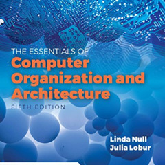 free EBOOK 🖍️ Essentials of Computer Organization and Architecture by  Linda Null &