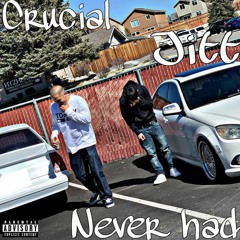 Never Had ft. Jit & Crucial