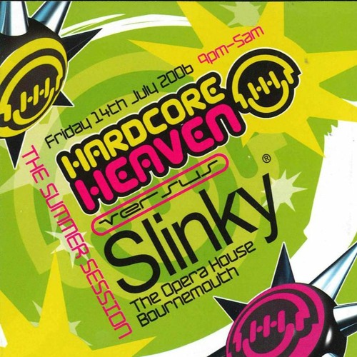 Slipmatt - Hardcore Heaven VS Slinky  - The Summer Session