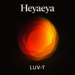 Luv-T - Heyaheya (Extended ver.)