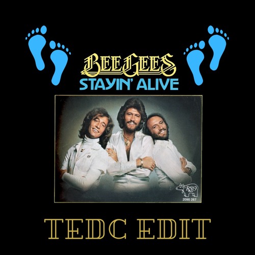 EXCLUSIVE PREMIERE: Bee Gees - Stayin' Alive (TedC Edit) [FREE DOWNLOAD]