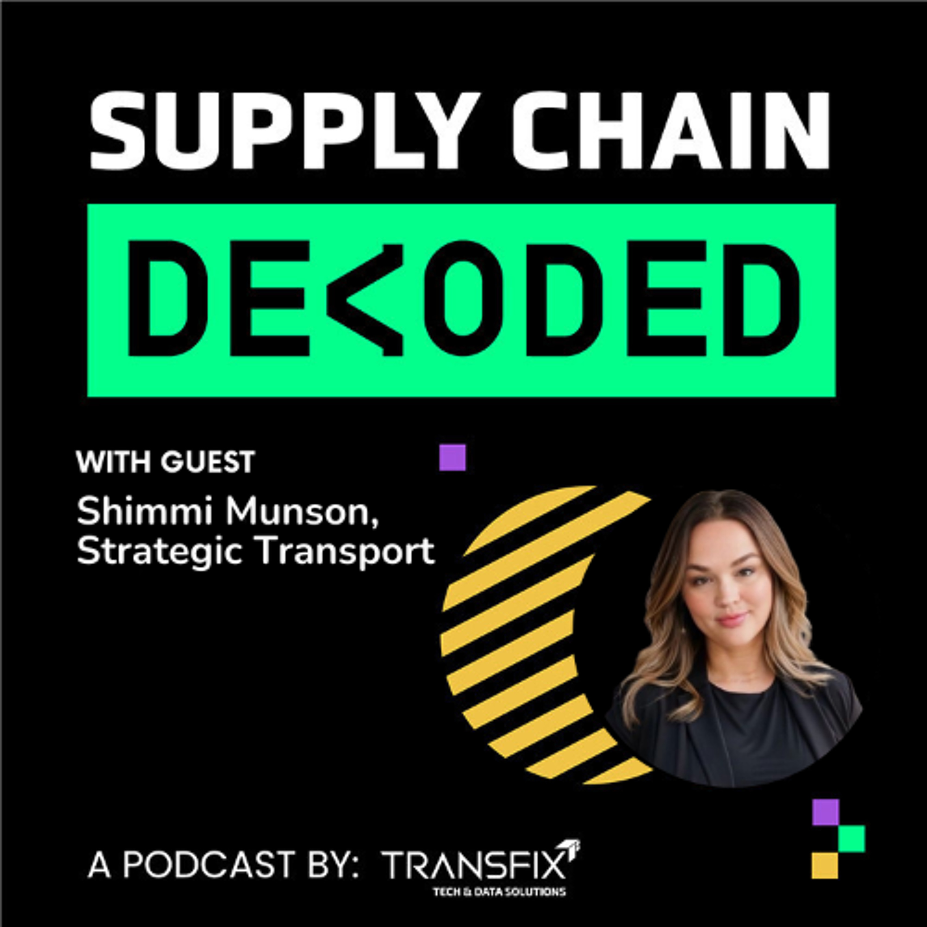 Supply Chain Decoded | Feat. Shimmi Munson, Strategic Transport Inc episode artwork