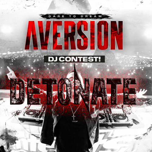 Detonate@Aversion_Dare to Dream Dj Contest