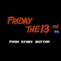 Friday the 13th - You and Your Friends are Dead.