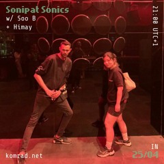 Sonipat Sonics [by Antariksh Records] 012 w/ Soo B + Himay