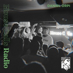 House Calls Radio 015 - Daniel Orpi at The Listening Room 1.20.2023