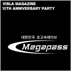 VISLA 10th anniversary party mix : Megapass (Wholes / Kitty / Liu Lee) B2B (live from henz)