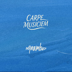 Pernambuco (BR) @ Carpe Musiciem Ep. 41  (03/12/2025) [Progressive House]