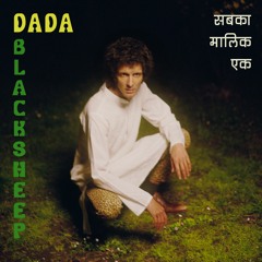 Dada Black Sheep - Sabka Malik Ek