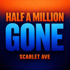 HALF A MILLION GONE