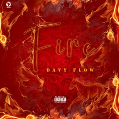 Davy Flow - Fire [Prod. NAVABI SOUND]