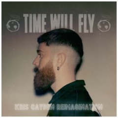 Sam Tompkins - Time Will Fly (Kris Cayden Reimagination)