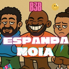 EspandaNoia - Especial B3B