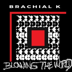 Blowing the World (Original) UNMASTERED
