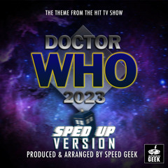 Doctor Who Main Theme (2023) [From "Doctor Who"] (Sped-Up Version)