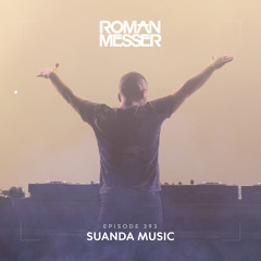 Roman Messer - Suanda Music 393 (Andrew Kochetov Guest Mix) [08-08-2023]