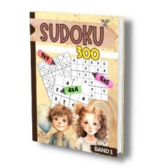 READ [PDF] 📕 Sudoku für Kinder: Band 1: 300x Rätselspaß für Kids ab 6-8 Jahren. Level: sehr leicht