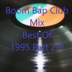 Boom Bap Club Mix 90's to the 2K//Best Of 1995 Boom Bap Part 2