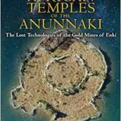 [VIEW] EBOOK 💖 African Temples of the Anunnaki: The Lost Technologies of the Gold Mi