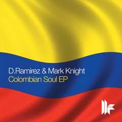 [FREE DOWNLOAD] D.Ramirez & Mark Knight - Colombian Soul (Indifferent Guy Remix)