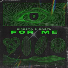 DIRECTA & BASTL - For Me