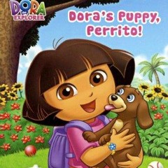 ⚡ PDF ⚡ Dora's Puppy, Perrito! (Turtleback School & Library Binding Ed