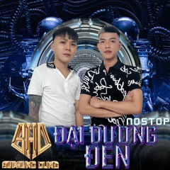 Nonstop Đại Dương Đen - Hậu Võ ft Cu Nhất