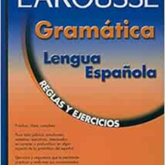 Get PDF 💜 Larousse Gramatica de la Lengua Espanola: Reglas y Ejercicios/Grammar for