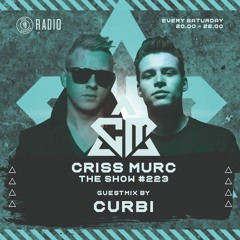 The Show by Criss Murc #223 - Guestmix by Curbi