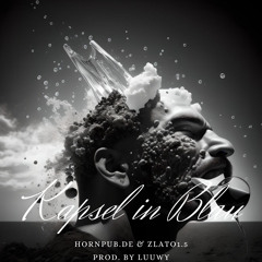 Hornpub.de x zlato1.5 - Kapsel in Blau (Prod. by LUUWY)