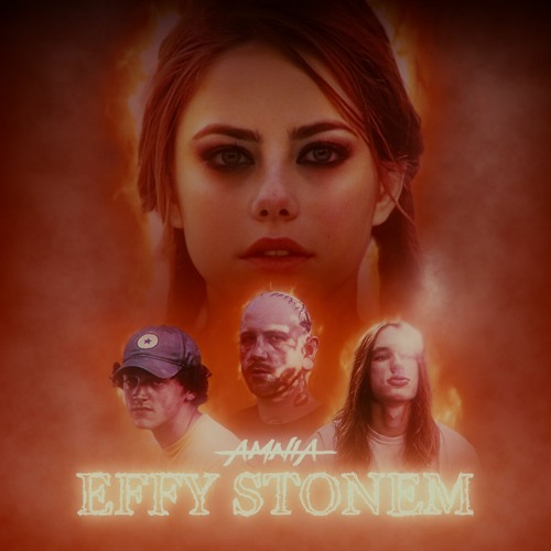 Stream EFFY STONEM by AMNIA | Listen online for free on SoundCloud