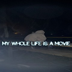 my whole life is a movie (Prod. walronD!)